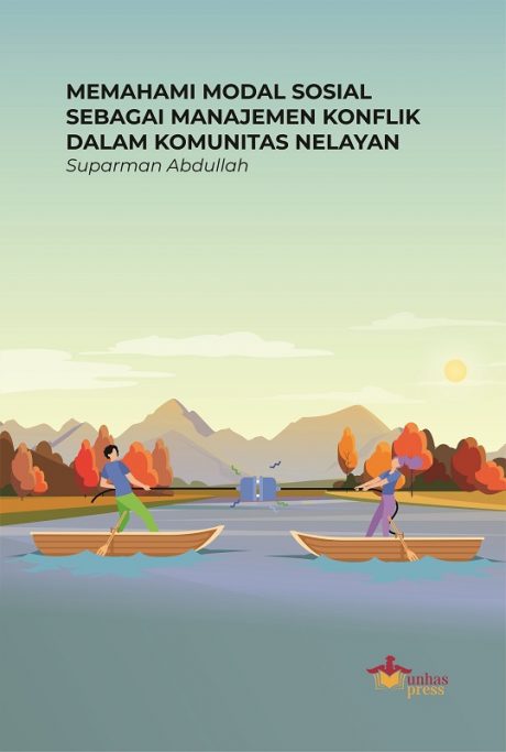 Memahami Modal Sosial Sebagai Manajemen Konflik dalam Komunitas Nelayan - Front Cover